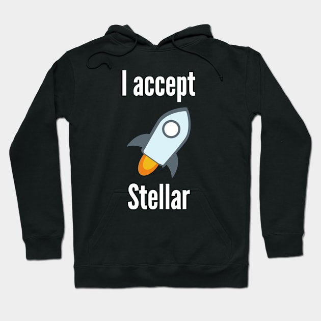 I accept Stellar Lumens Hoodie by swiftscuba